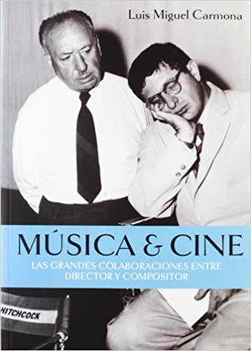 MÚSICA Y CINE: LAS GRANDES COLABORACIONES ENTRE DIRECTOR Y C