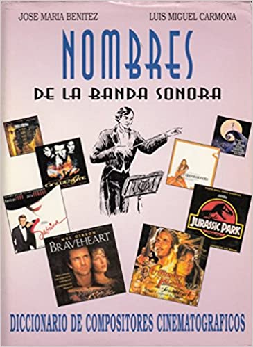 NOMBRES DE LA BANDA SONORA. DICCIONARIO DE COMPOSITORES CINEMATRO