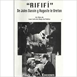 RIFIFI, DE JULES DASSIN Y AUGUSTE LE BRETON
